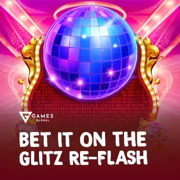 Bet It on the Glitz Re-Flash™