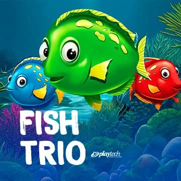 Fish Trio™