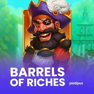 Barrels of Riches