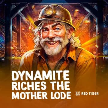 Dynamite Riches The Mother Lode